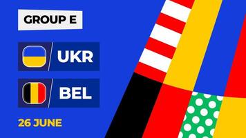 Ukraine vs. Belgien Fußball 2024 Spiel gegen. 2024 Gruppe Bühne Meisterschaft Spiel gegen Teams Intro Sport Hintergrund, Meisterschaft Wettbewerb vektor