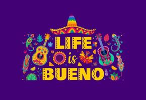 Mexikaner Zitat Leben ist Bueno, Banner, Karte vektor