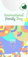 International Familie Tag Vertikale Banner. modern geometrisch abstrakt Hintergrund im bunt Stil zum Familie Tag. glücklich Familie Tag Gruß Karte Startseite mit Text. kann das Liebe von das Familie Sein großartig vektor
