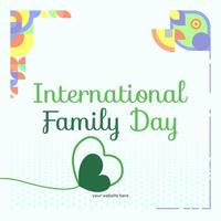 International Familie Tag Platz Banner. modern geometrisch abstrakt Hintergrund im bunt Stil zum Familie Tag. glücklich Familie Tag Gruß Karte Startseite mit Text. kann das Liebe von das Familie Sein großartig vektor