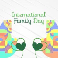 International Familie Tag Platz Banner. modern geometrisch abstrakt Hintergrund im bunt Stil zum Familie Tag. glücklich Familie Tag Gruß Karte Startseite mit Text. kann das Liebe von das Familie Sein großartig vektor