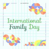 internationell familj dag fyrkant baner. modern geometrisk abstrakt bakgrund i färgrik stil för familj dag. Lycklig familj dag hälsning kort omslag med text. Maj de kärlek av de familj vara bra vektor