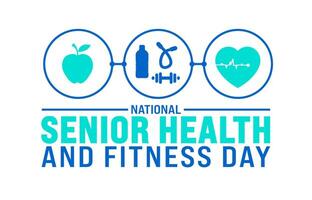 National Senior Gesundheit und Fitness Tag Hintergrund Vorlage. Urlaub Konzept. verwenden zu Hintergrund, Banner, Plakat, Karte, und Poster Design Vorlage mit Text Inschrift und Standard Farbe. vektor