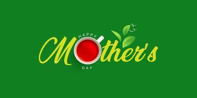 glücklich Mutter Tag Tee kreativ Konzept Idee Design, Teetasse mit Mutter Logo Blatt, ich Liebe Sie Mutter, glücklich Mütter Tag Poster, Mütter Tag Gruß wünscht sich mit realistisch Tee. editierbar vektor