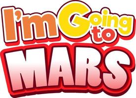 Ich gehe zum Mars-Wort-Logo-Design vektor