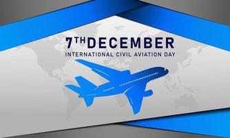 Hintergrund des internationalen Zivilluftfahrttages. 7. dezember grußkarte, brief, banner oder poster. mit Flugzeug und Weltsymbol. Premium- und Luxusvektorillustration vektor