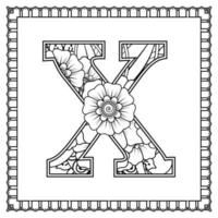 Buchstabe x aus Blumen im Mehndi-Stil. Malbuchseite. Umrisse Hand-Draw-Vektor-Illustration. vektor