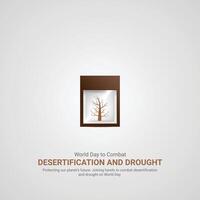 Welt Tag zu Kampf Desertifikation und Trockenheit, Welt Tag zu Kampf Desertifikation und Dürre kreativ Anzeigen. 17 Juni, Illustration,,3d vektor