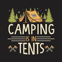 camping är i tält camping t-shirt design vektor