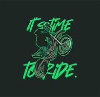 Es ist Zeit zu fahren, Slogan Zitat Motocross Poster Illustration T-Shirt Design Vektor