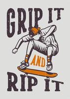 greppa den och slita den skateboard vintage illustration t-shirt design vektor