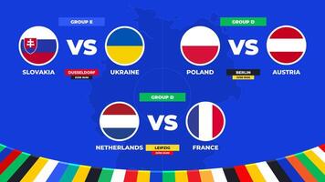 match schema. grupp d och e tändstickor av de europeisk fotboll turnering i Tyskland 2024 grupp skede av europeisk fotboll konkurrens vektor