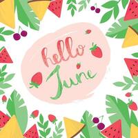 Hej juni kort med dekorativ ram med vattenmelon. ananas, bär och löv. illustration på vit bakgrund. trend kalligrafi. vektor