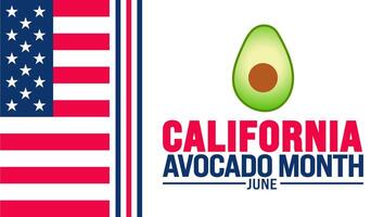 Juni ist Kalifornien Avocado Monat Hintergrund Vorlage. Urlaub Konzept. verwenden zu Hintergrund, Banner, Plakat, Karte, und Poster Design Vorlage mit Text Inschrift und Standard Farbe. vektor