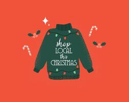 ein Sweatshirt mit das Wörter Geschäft lokal diese Weihnachten vektor