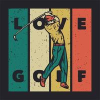t-skjortadesign jag skulle hellre spela golf med golfpinne vintageillustration vektor