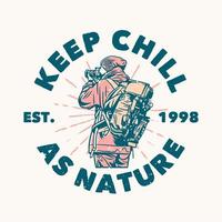 Logo-Design Keep Chill as Nature est. 1998 mit Fotograf, der Vintage-Illustration fotografiert vektor