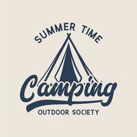 T-Shirt Design Sommer Camping Outdoor Gesellschaft mit Campingzelt Vintage Illustration vektor