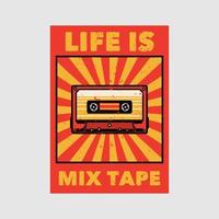 Outdoor Poster Design Das Leben ist Mix Tape Vintage Illustration vektor