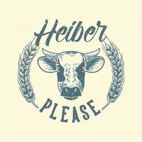 Vintage-Slogan-Typografie Heiber bitte für T-Shirt-Design vektor