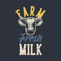 Vintage Slogan Typografie Bauernhof frische Milch für T-Shirt Design vektor