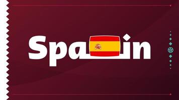 Spaniens flagga och text på bakgrund av fotbollsturnering 2022. vektor illustration fotboll mönster för banner, kort, webbplats. nationalflagga spanien