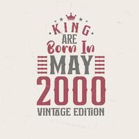 König sind geboren im kann 2000 Jahrgang Auflage. König sind geboren im kann 2000 retro Jahrgang Geburtstag Jahrgang Auflage vektor