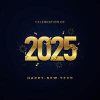 Feier von glücklich Neu Jahr 2025 Gold Nummer Gruß Poster Luxus Design vektor