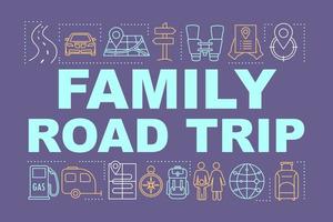 Familie Road Trip Wortkonzepte Banner. Zeit zusammen. Heimreise mit Kindern. Präsentation, Webseite. Außenaktivität. isolierte Schrifttypografie-Idee, lineares Symbol. Vektor-Umriss-Abbildung vektor