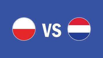 Polen und Niederlande Spiel Flagge Design europäisch Nationen 2024 Teams Länder europäisch Deutschland Fußball Symbol Logo Illustration vektor