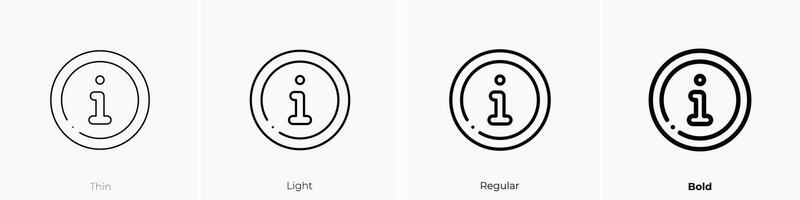 Information Symbol. dünn, Licht, regulär und Fett gedruckt Stil Design isoliert auf Weiß Hintergrund vektor