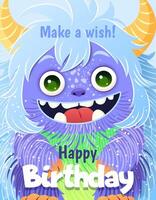 glücklich Geburtstag Gruß Karte oder Monster- Party Einladung. festlich Postkarte mit ein flauschige Karikatur Monster. Design mit ein süß Kreatur zum Ihre Feier Fall. geschichtet Vorlage. vektor