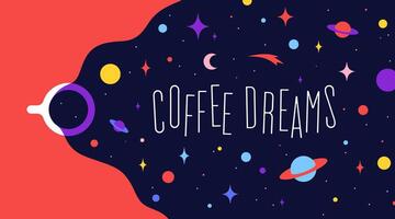 Kaffee Tasse mit Universum Träume und Text Phrase Kaffee Träume vektor