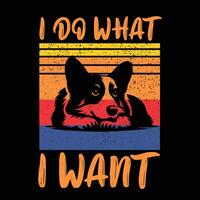 ich tun Was ich wollen Corgi retro T-Shirt Design vektor