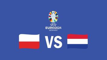 Polen und Niederlande Spiel Band Emblem Euro 2024 Design Teams mit offiziell Symbol Logo abstrakt Länder europäisch Fußball Illustration vektor