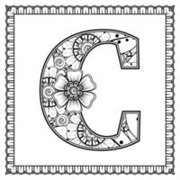 Buchstabe c aus Blumen im Mehndi-Stil. Malbuchseite. Umrisse Hand-Draw-Vektor-Illustration. vektor