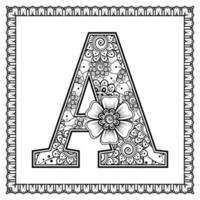 Buchstabe a aus Blumen im Mehndi-Stil. Malbuchseite. Umrisse Hand-Draw-Vektor-Illustration. vektor