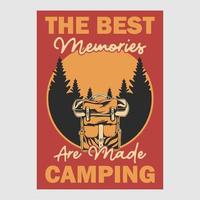 Vintage Poster Design Die besten Erinnerungen sind Camping Retro Illustration vektor