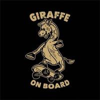 Vintage-Slogan-Typografie-Giraffe an Bord Giraffen-Skateboarding für T-Shirt-Design vektor