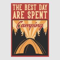 vintage affisch design den bästa dagen spenderas camping retro illustration vektor