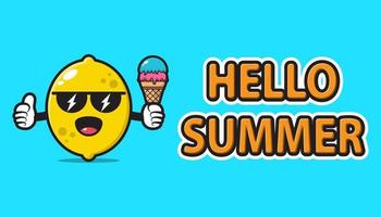 Zitronenmaskottchen mit Sonnenbrille und Eis mit Hallo Sommergrußbanner vektor