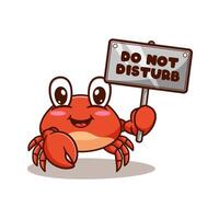 süß und kawaii Karikatur Krabbe Illustration Design halten ein tun nicht stören Zeichen vektor
