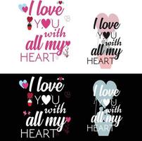 Ich liebe dich von ganzem Herzen Typografie-Design für den Valentinstag kann auf T-Shirts Tassen Poster Karten Abzeichen und vieles mehr verwendet werden vektor