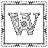 Buchstabe w aus Blumen im Mehndi-Stil. Malbuchseite. Umrisse Hand-Draw-Vektor-Illustration. vektor