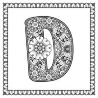 Buchstabe d aus Blumen im Mehndi-Stil. Malbuchseite. Umreißen Sie Hand-Draw-Vektor-Illustration. vektor