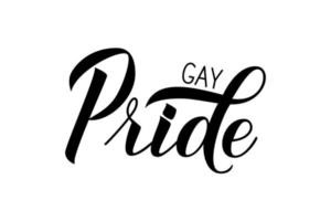 gay pride kalligrafi hand bokstäver isolerade på vitt. pride dag, månad, parad koncept. slogan för hbt-gemenskapen. vektor illustration. lätt att redigera mall för banner, affisch, t-shot, flyer, etc.