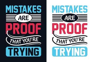 misstag är ett bevis på att du försöker designa typografiska t-shirts vektor