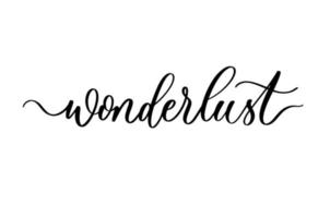 wanderlust citat för reseaffischer, logotyp, inbjudningskort, banderoller. handritad fras bläck borste kalligrafi vektorillustration. vektor