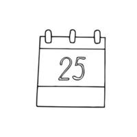 kalendersida med nummer 25 handritad i doodle-stil. enkel skandinavisk liner. jul, planering, affärer, datum. enda element för designikon, klistermärke vektor