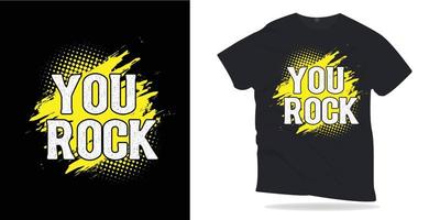 du är rock. motiverande citat bokstäver t-shirt design. vektor